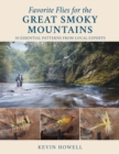 Favorite Flies for the Great Smoky Mountains : 50 Essential Patterns from Local Experts - eBook