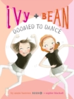 Ivy and Bean Doomed to Dance - eBook