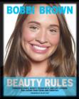 Bobbi Brown Beauty Rules : Fabulous Looks, Beauty Essentials, and Life Lessons - eBook