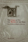 The Curse of Eve, the Wound of the Hero : Blood, Gender, and Medieval Literature - eBook
