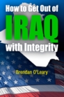 How to Get Out of Iraq with Integrity - eBook
