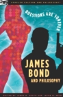 James Bond and Philosophy : Questions Are Forever - eBook