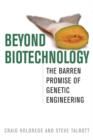 Beyond Biotechnology : The Barren Promise of Genetic Engineering - eBook