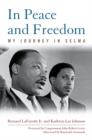 In Peace and Freedom : My Journey in Selma - eBook