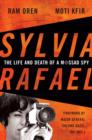 Sylvia Rafael : The Life and Death of a Mossad Spy - eBook