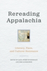 Rereading Appalachia : Literacy, Place, and Cultural Resistance - eBook