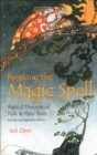 Breaking the Magic Spell : Radical Theories of Folk & Fairy Tales - eBook
