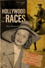 Hollywood at the Races : Film's Love Affair with the Turf - eBook