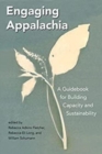 Engaging Appalachia : A Guidebook for Building Capacity and Sustainability - Book