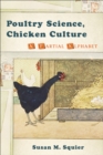 Poultry Science, Chicken Culture : A Partial Alphabet - eBook