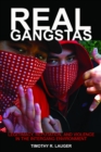 Real Gangstas : Legitimacy, Reputation, and Violence in the Intergang Environment - eBook