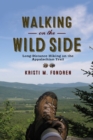 Walking on the Wild Side : Long-Distance Hiking on the Appalachian Trail - eBook