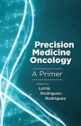 Precision Medicine Oncology : A Primer - eBook