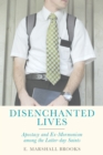 Disenchanted Lives : Apostasy and Ex-Mormonism among the Latter-day Saints - eBook