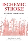 Ischemic Stroke : Diagnosis and Treatment - eBook