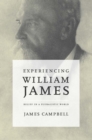 Experiencing William James : Belief in a Pluralistic World - eBook
