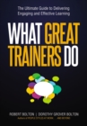 What Great Trainers Do : The Ultimate Guide to Delivering Engaging and Effective Learning - eBook
