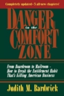 Danger in the Comfort Zone : From Boardroom to Mailroom -- How to Break the Entitlement Habit That's Killing American Business - eBook