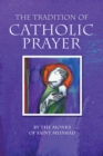 The Tradition of Catholic Prayer - eBook