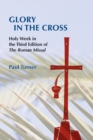 Glory in the Cross : Holy Week in the Third Edition of The Roman Missal - eBook