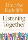 Listening Together : Meditations on Synodality - eBook