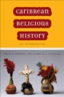 Caribbean Religious History : An Introduction - eBook