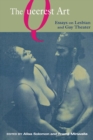 The Queerest Art : Essays on Lesbian and Gay Theater - Book