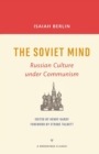 Soviet Mind : Russian Culture under Communism - eBook