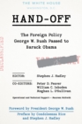 Hand-Off: The Foreign Policy George W. Bush Passed to Barack Obama - eBook