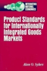 Product Standards for Internationally Integrated Goods Markets - eBook
