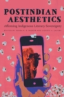 Postindian Aesthetics : Affirming Indigenous Literary Sovereignty - eBook