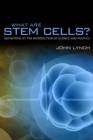 What Are Stem Cells? : Definitions at the Intersection of Science and Politics - eBook