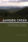 Garden Creek : The Archaeology of Interaction in Middle Woodland Appalachia - eBook