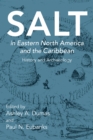 Salt in Eastern North America and the Caribbean : History and Archaeology - eBook