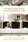 Classical Rhetoric and Contemporary Law : A Critical Reader - eBook