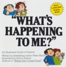 "What's Happening To Me?" : The Classic Illustrated Children's Book on Puberty - eBook