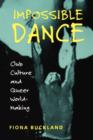 Impossible Dance : Club Culture and Queer World-Making - eBook