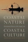 Coastal Nature, Coastal Culture : Environmental Histories of the Georgia Coast - eBook