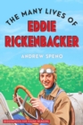 The Many Lives of Eddie Rickenbacker - eBook