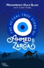 The Actual True Story of Ahmed and Zarga - eBook