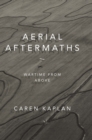 Aerial Aftermaths : Wartime from Above - eBook