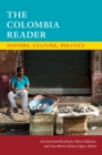The Colombia Reader : History, Culture, Politics - eBook