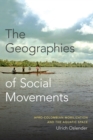 The Geographies of Social Movements : Afro-Colombian Mobilization and the Aquatic Space - eBook
