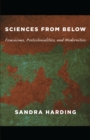 Sciences from Below : Feminisms, Postcolonialities, and Modernities - eBook