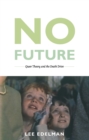 No Future : Queer Theory and the Death Drive - eBook