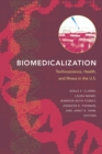 Biomedicalization : Technoscience, Health, and Illness in the U.S. - eBook