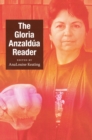 The Gloria Anzaldua Reader - eBook