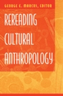 Rereading Cultural Anthropology - eBook