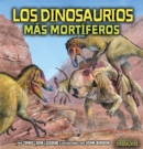Los dinosaurios mas mortiferos (The Deadliest Dinosaurs) - eBook