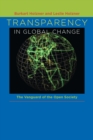 Transparency in Global Change : The Vanguard of the Open Society - eBook